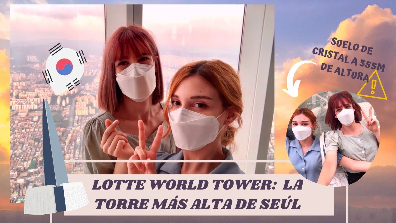 LOTTE WORLD TOWER: EL RASCACIELOS MÁS ALTO DE SEÚL 🌆 | Life in Korea #urilife