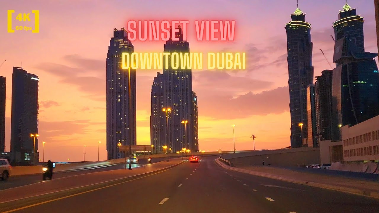 [4K 60fps] Breathtaking Sunset View in Downtown Dubai