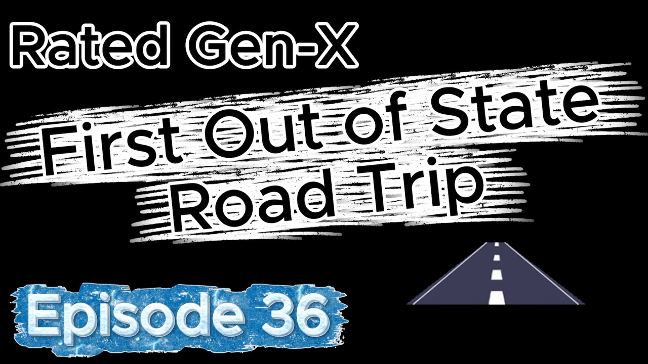 Episode 36: Our First Out of State Road Trip