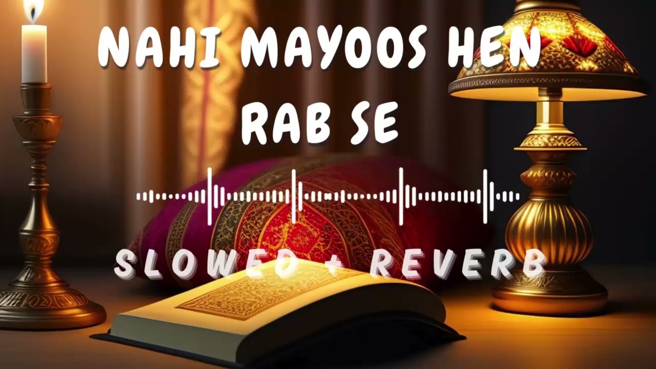 Nahi Mayoos Hen Rab Se  New Emotional Nasheed 2024  @islam 36 0   official Full Naat