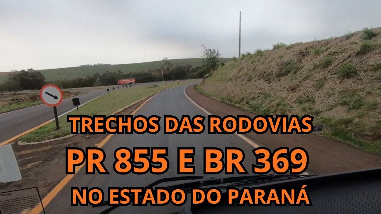 TRECHOS DAS RODOVIAS PR 855 E BR 369 NO ESTADO DO PARANÁ
