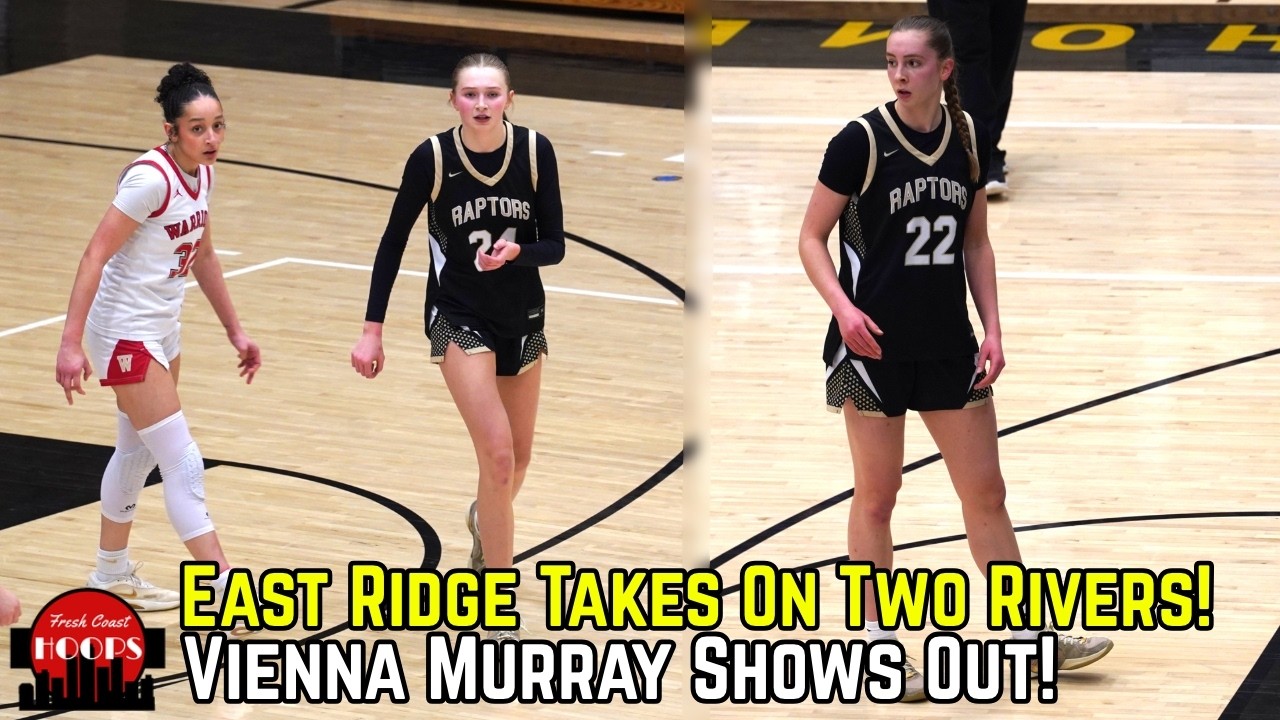 Vienna Murray And East Ridge Take On Two Rivers In Section Playoffs!