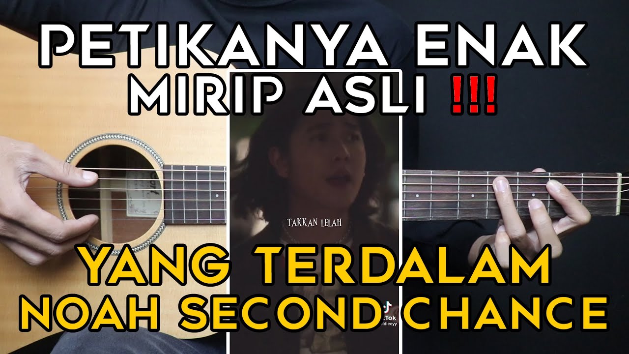 (TUTORIAL GITAR) YANG TERDALAM - NOAH SECOND CHANCE | Lengkap Dan Mudah