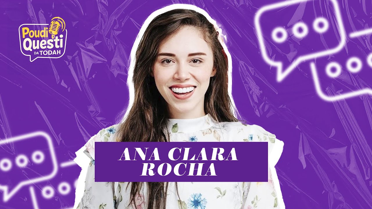 Anna Clara Rocha | Poudi Questi da Todah [Episódio #038]