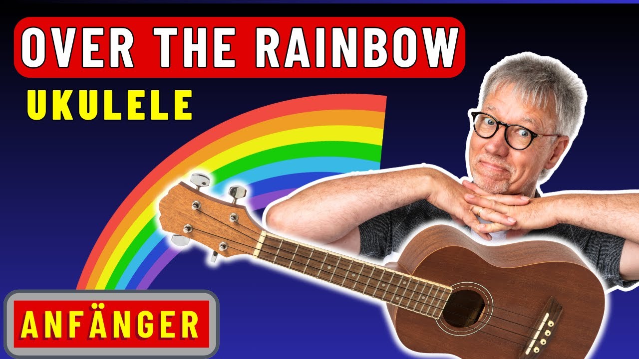 🌈 OVER THE RAINBOW - UKULELE ANFÄNGER TUTORIAL 🌈