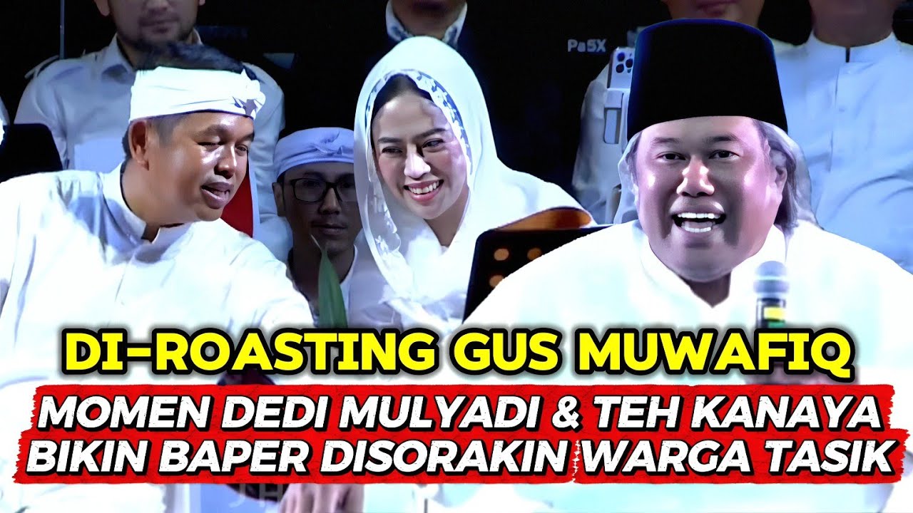 Dedi Mulyadi & Teh Kanaya Bikin Baper Disorakin Warga Tasikmalaya ! Pecahh Gus Muwafiq Roasting KDM 