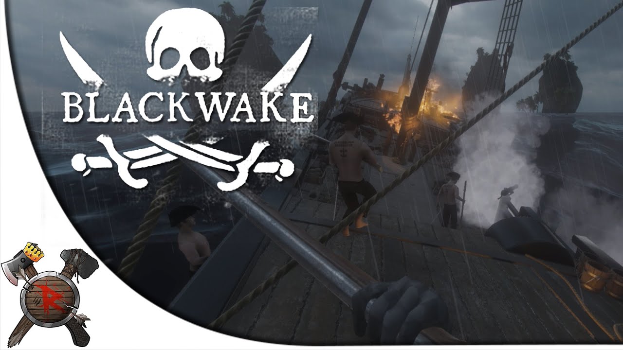 Blackwake Gameplay - Part 1: 