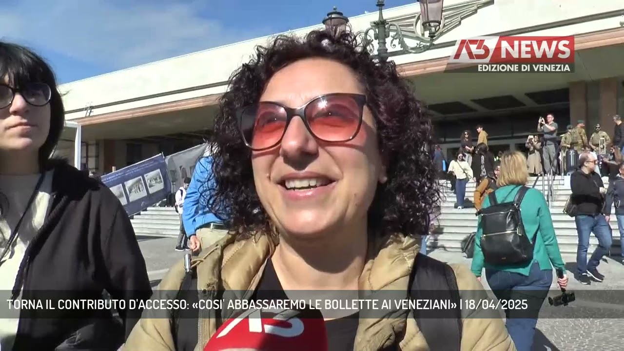 TORNA IL CONTRIBUTO D'ACCESSO: «COSI' ABBASSAREMO LE BOLLETTE AI VENEZIANI» | 18/04/2025
