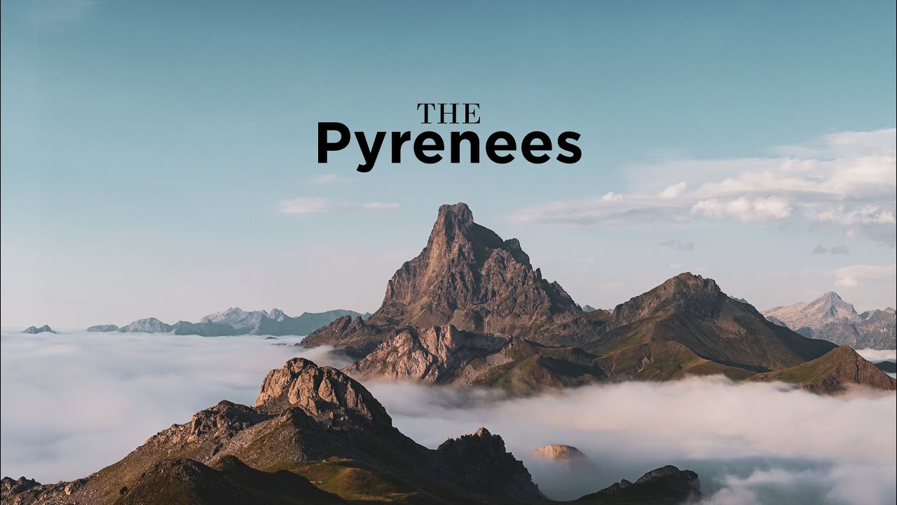 The Pyrenees | A Cinematic Vision