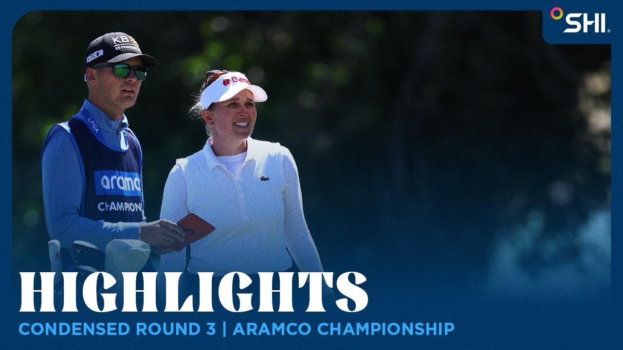 Condensed Round 3 presented by SHI | Aramco Championship