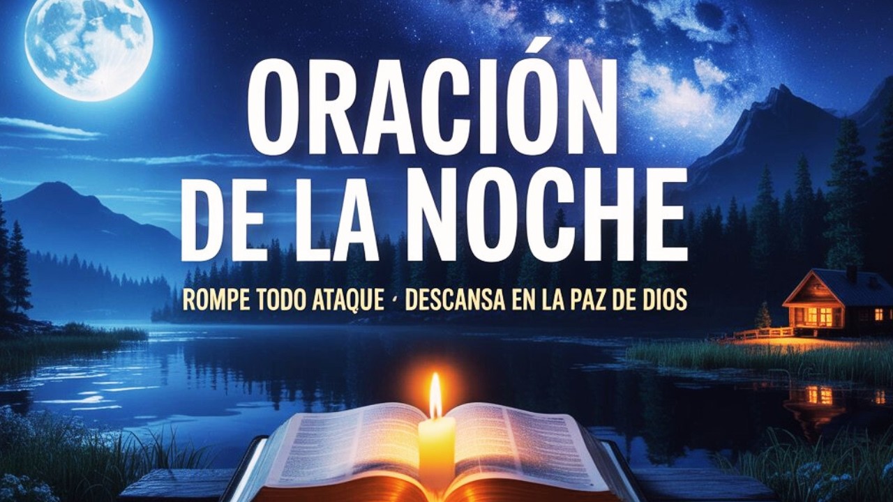 Antes de Dormir, Haz Esta Poderosa Oración de la Noche | Dios Te Dará Paz y Protección