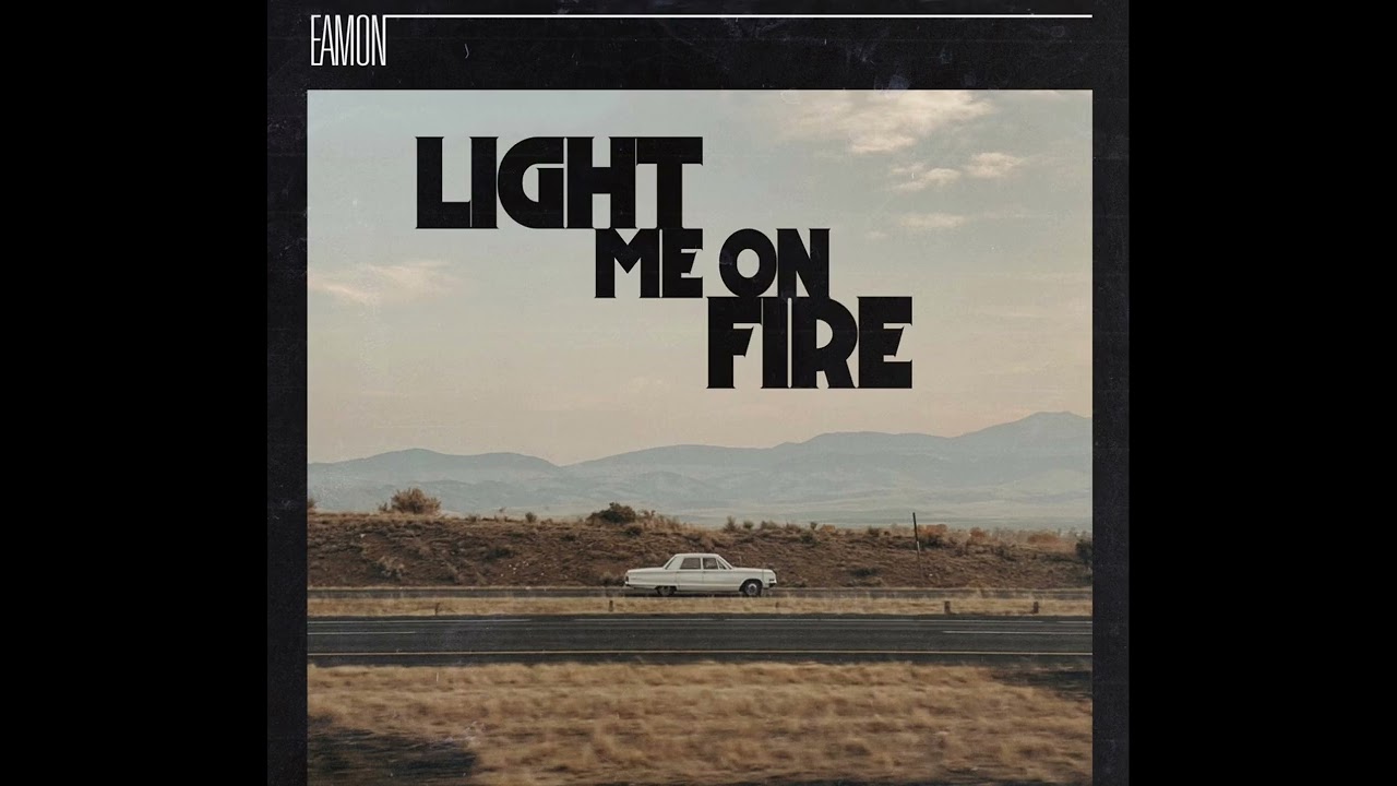 Eamon "Light Me on Fire" (Official Audio)