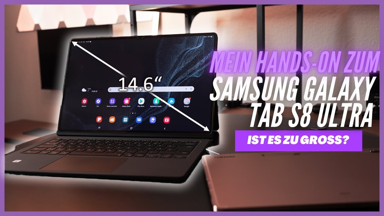 Samsung Galaxy Tab S8 Ultra - Das 14,6