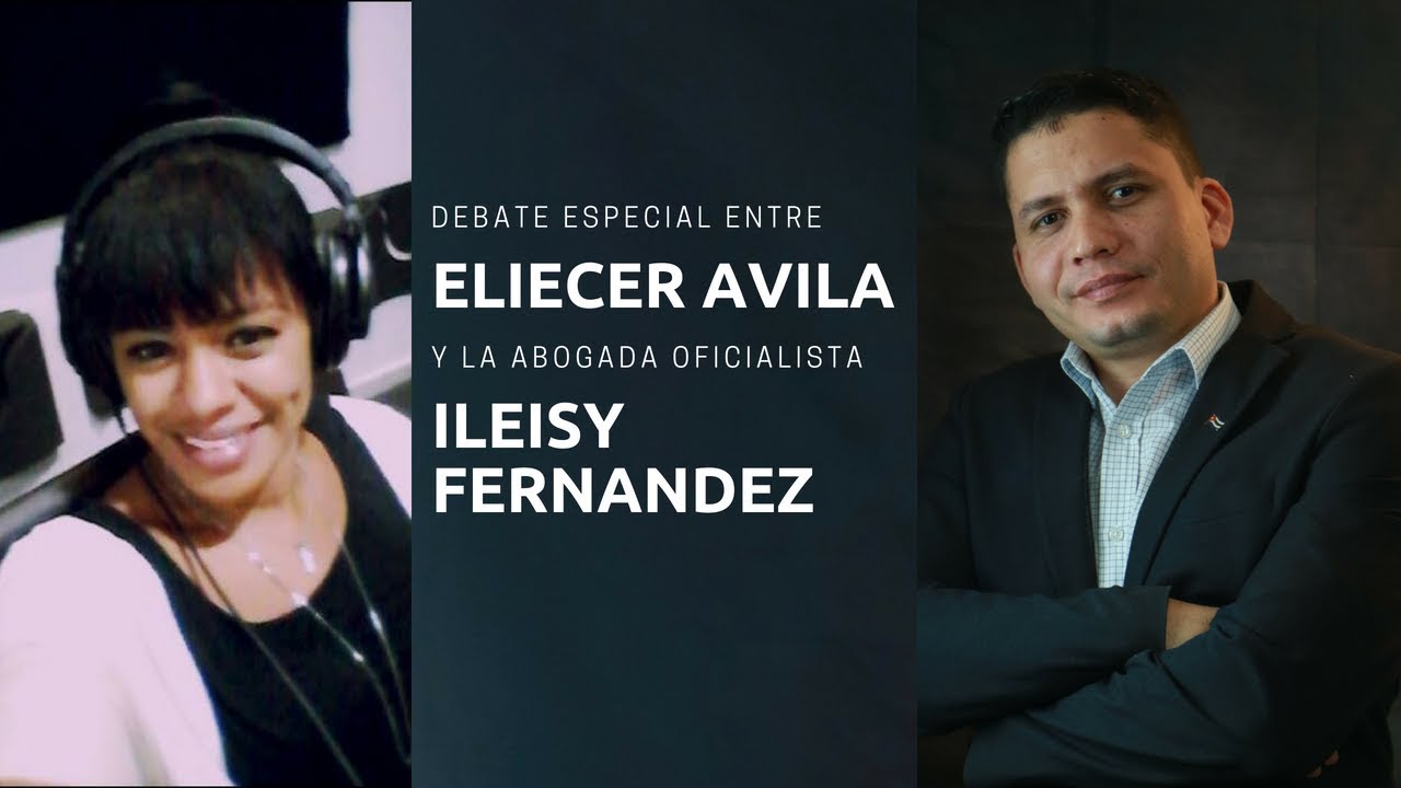 Debate especial entre Eliecer Avila y la abogada Ileisy Fernandez