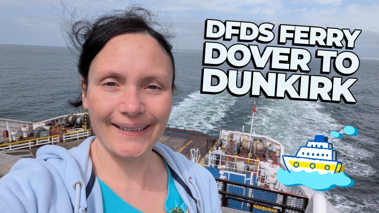 DFDS Ferry from Dover to Dunkirk 🚗⛴️ Review and Easy Journey Tips