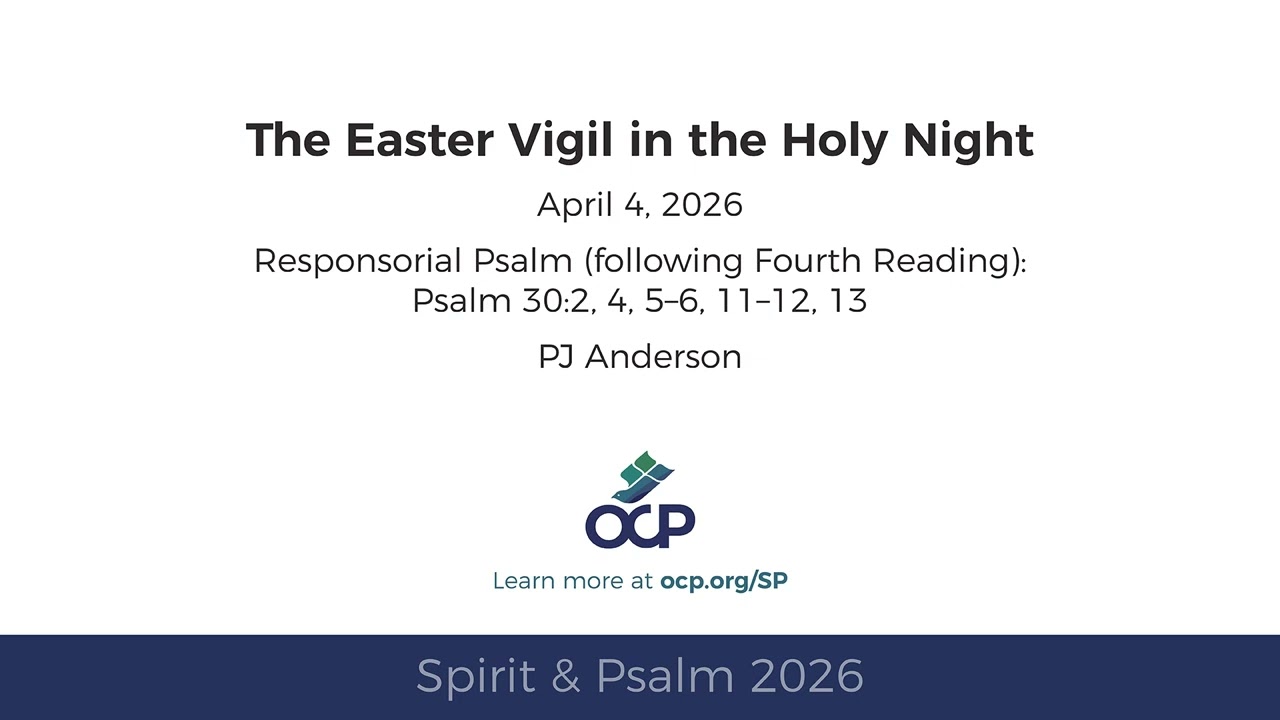 Spirit & Psalm 2026 - Easter Vigil after Fourth Reading