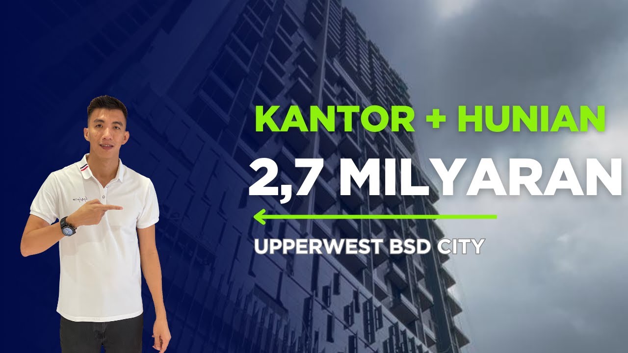 Upperwest BSD City I Hunian + Kantor jadi Satu I SOHO di CBD BSD I Lokasi paling Strategis |