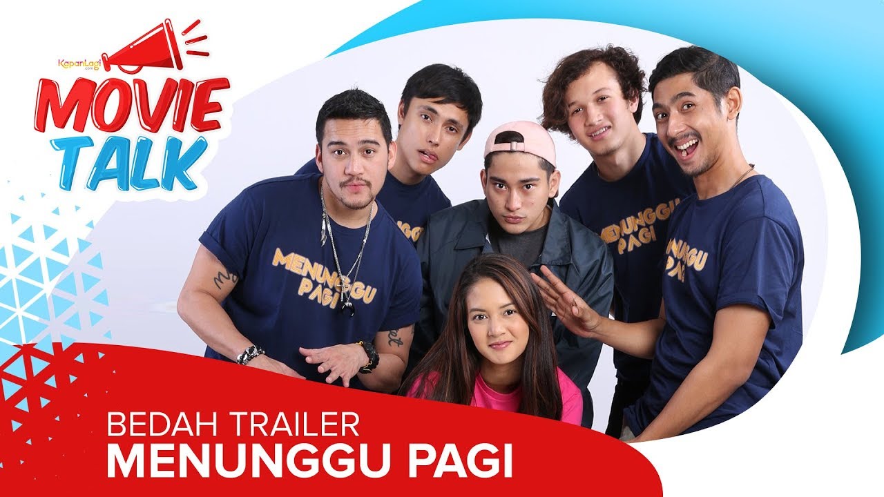 #MovieTalk Menunggu Pagi - Bedah Trailer Para Cast