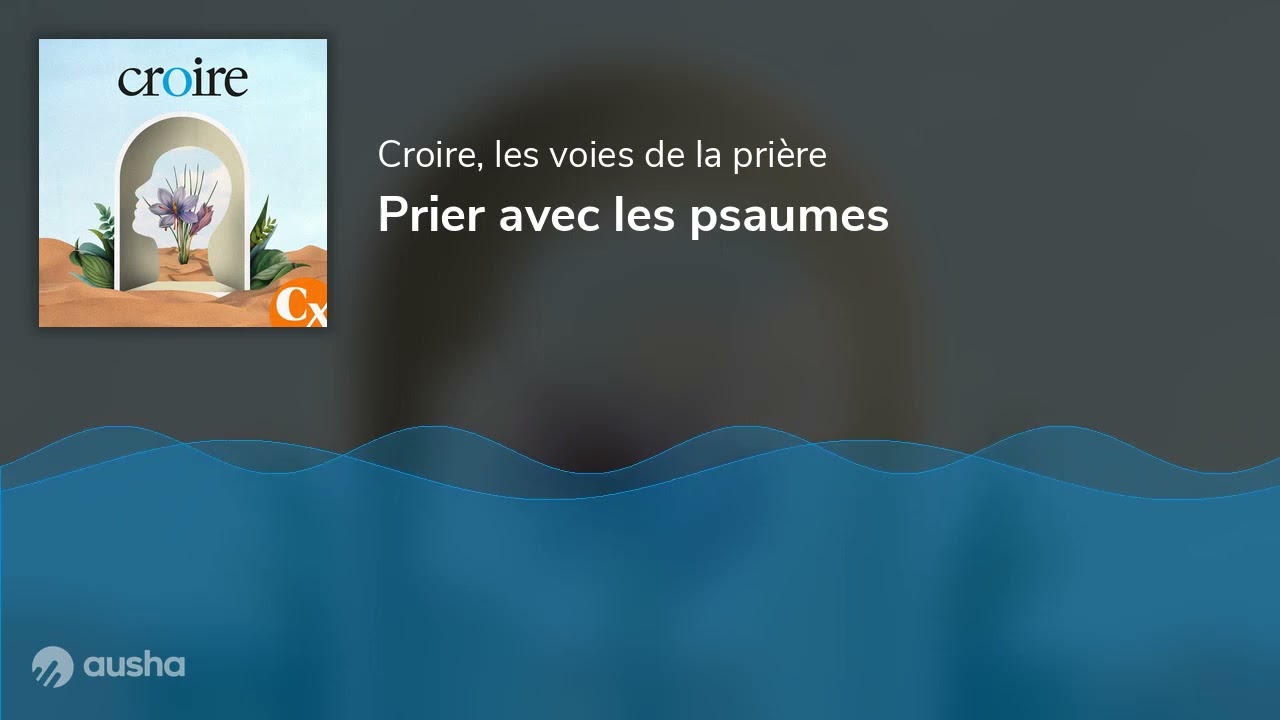 Prier avec les psaumes