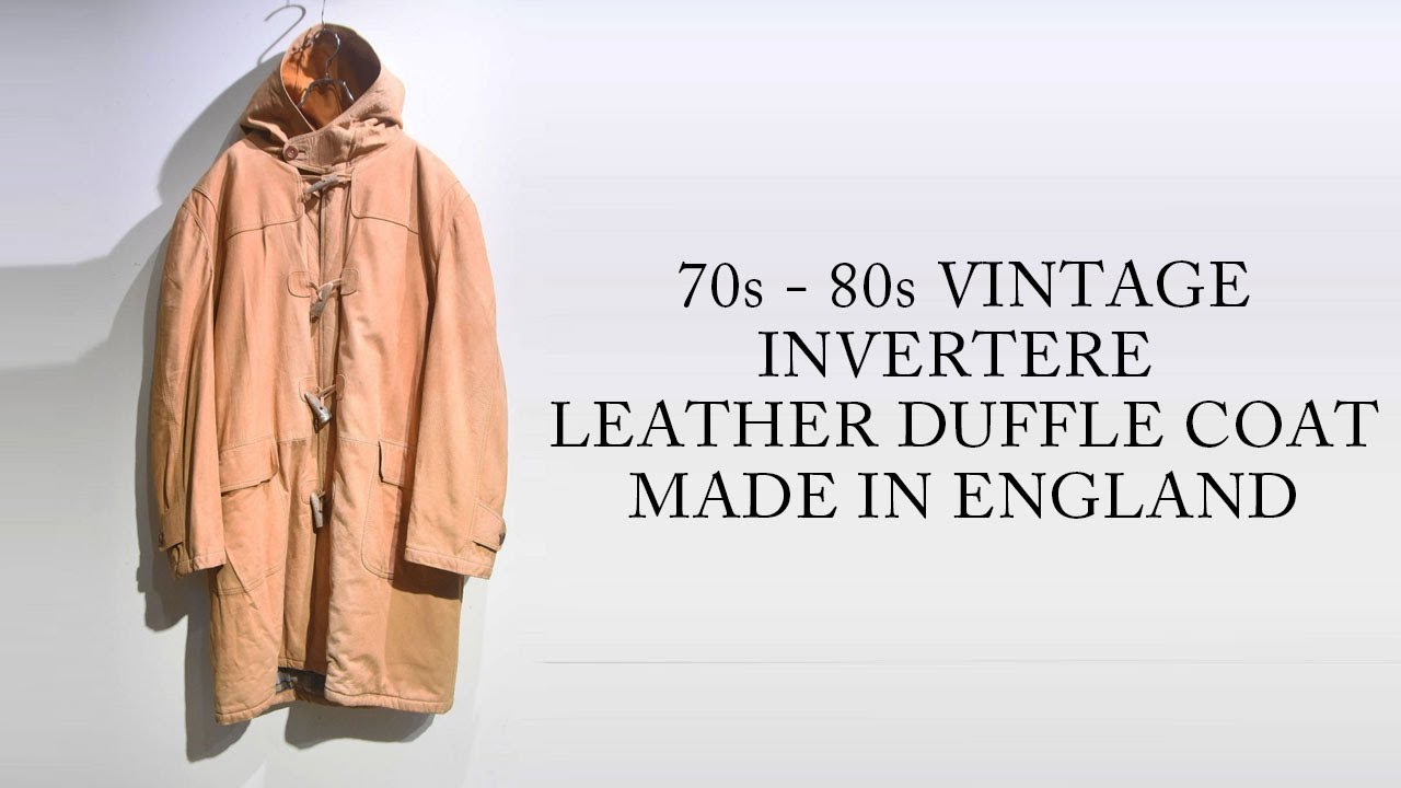 70s ～ 80s ヴィンテージ インバーティア レザー ダッフルコート Vintage INVERTERE Leather Duffle Coat MADE IN ENGLAND 千葉 温故知新