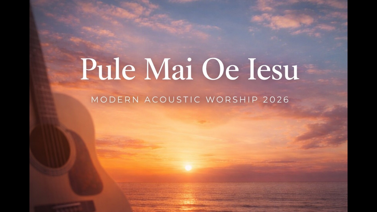 🎵 Pule Mai Oe Iesu | SDA Samoan Hymn (Page 399) | Modern Acoustic Worship 2026