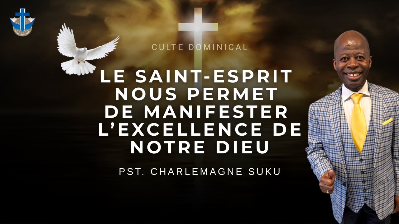 CULTE DOMINICAL DU 18/01/2026 | Le Saint-Esprit nous permet de manifester l'excellence de notre Dieu