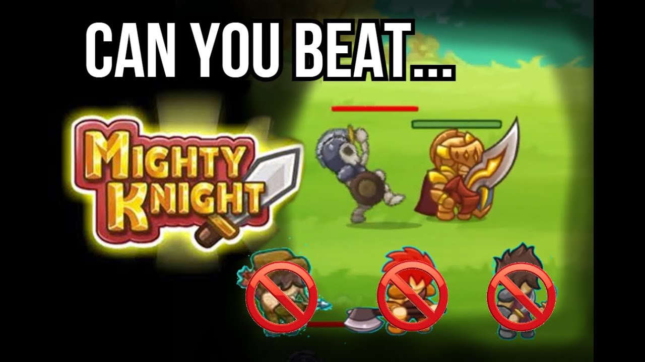 Can You Beat Mighty Knight Without Upgrading Your Heroes?