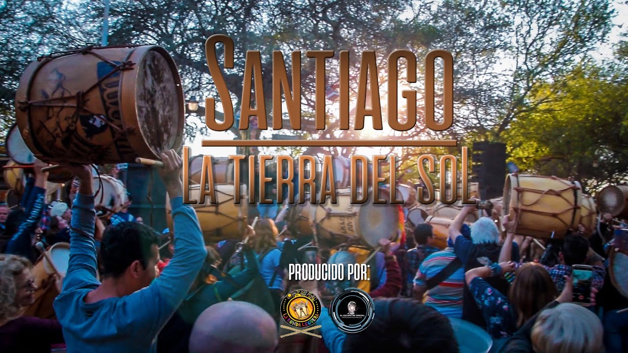 SANTIAGO La Tierra del Sol  *DOCUMENTAL* La Marcha de los Bombos