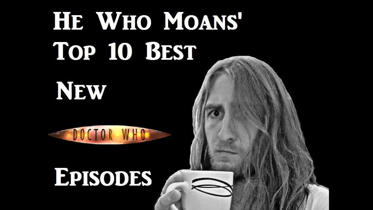 Top 10 Best New Doctor Who episodes according to He Who Moans