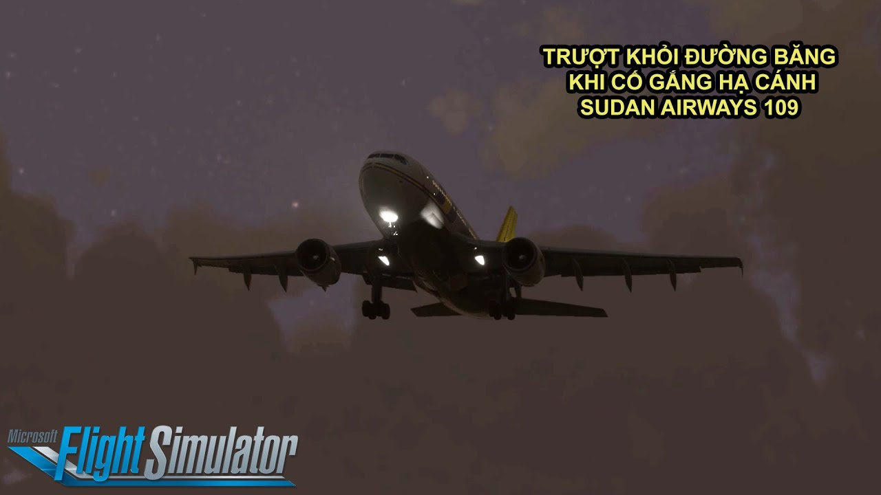 TRƯỢT KHỎI ĐƯỜNG BĂNG KHI HẠ CÁNH | SUDAN AIRWAYS 109