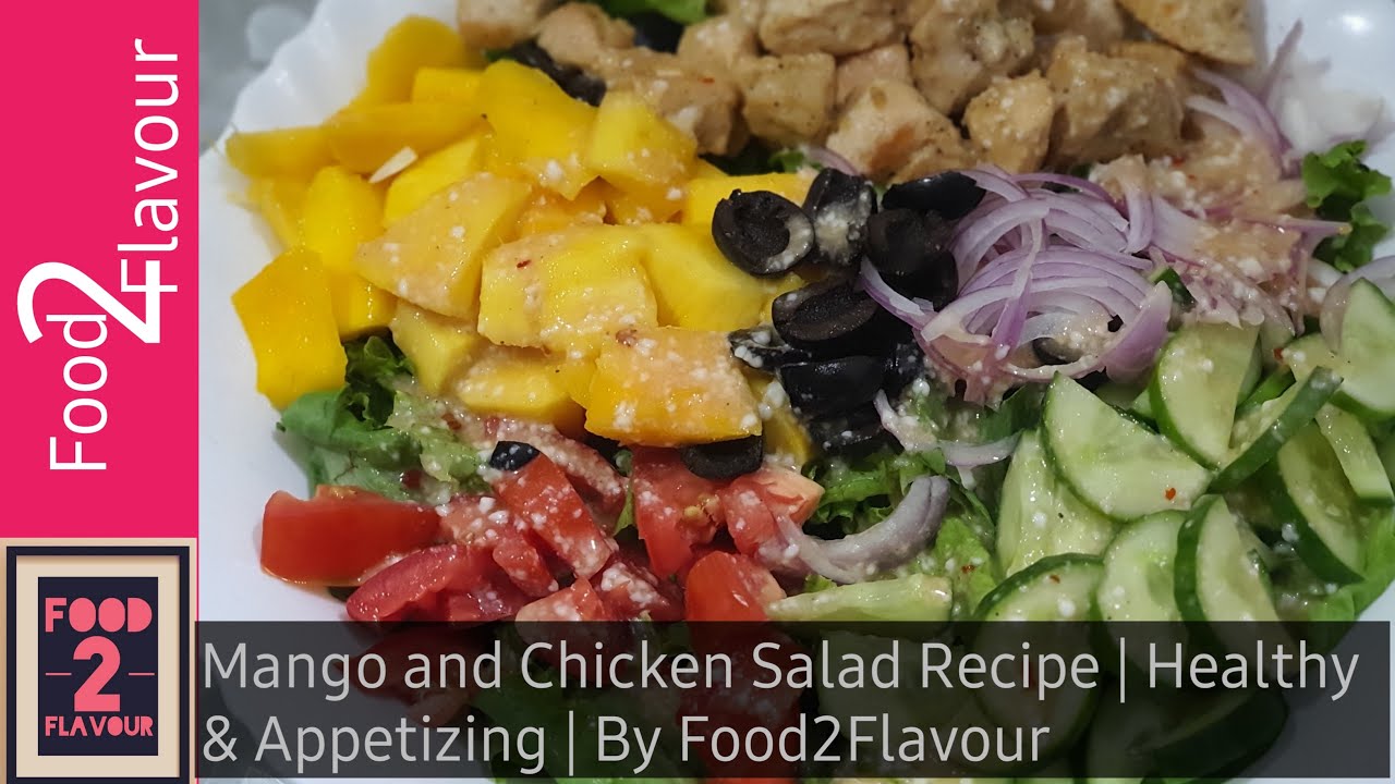 Mango and Chicken Salad Recipe | Healthy & Appetizing | By Food2Flavour