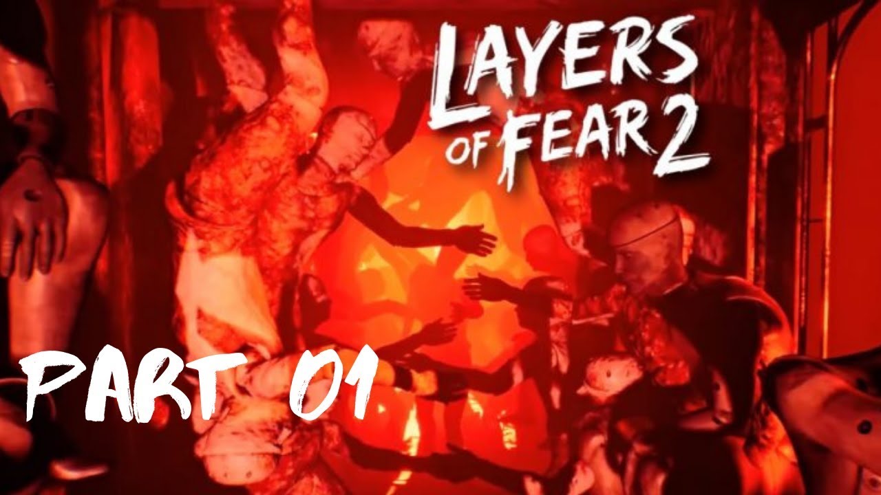 Layers of Fear | LOF2 | Part 1 - Gameplay