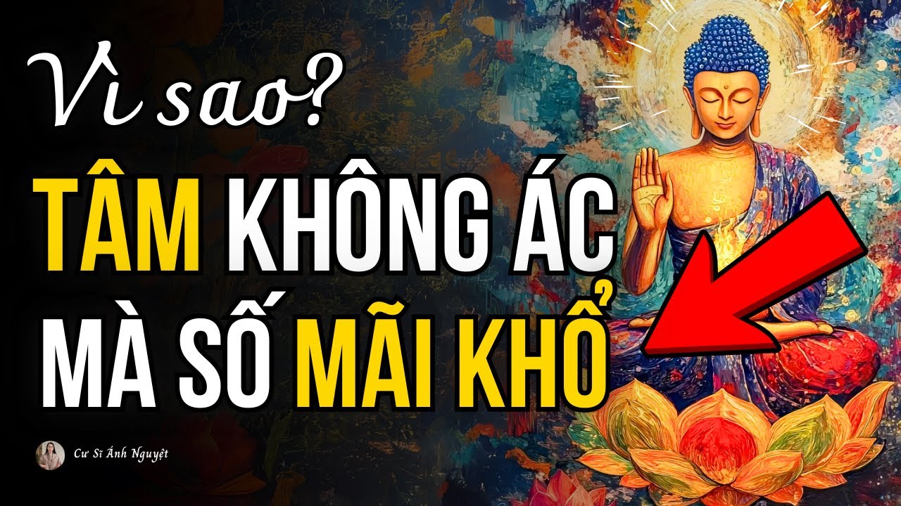 7 Điều Khổ Nhất Trong Kiếp Người, Nhận Diện Nó Là Bước Đầu Để Thoát Khổ Được Vui | Cư Sĩ Ánh Nguyệt
