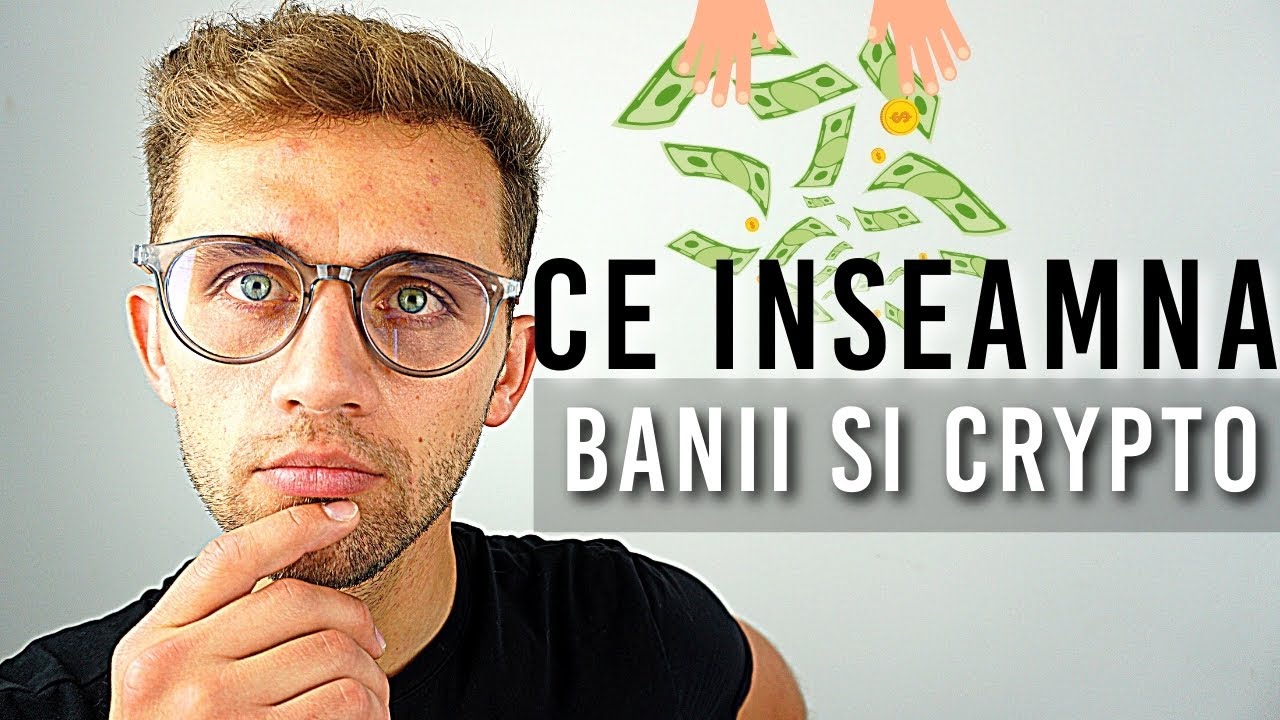 Tot ce Trebuie sa Stii Despre Crypto si Bani
