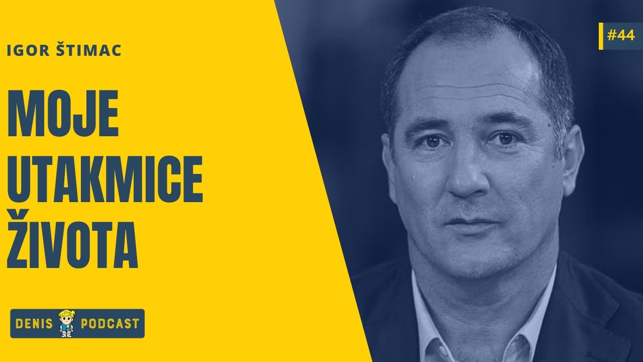 DENIS PODCAST #44- Igor Štimac : 