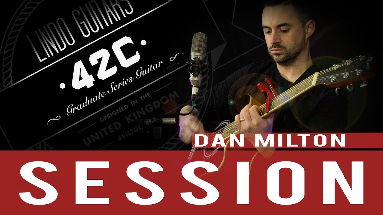 Sessions | Lindo 42C Acoustic Guitar | Dan Milton 