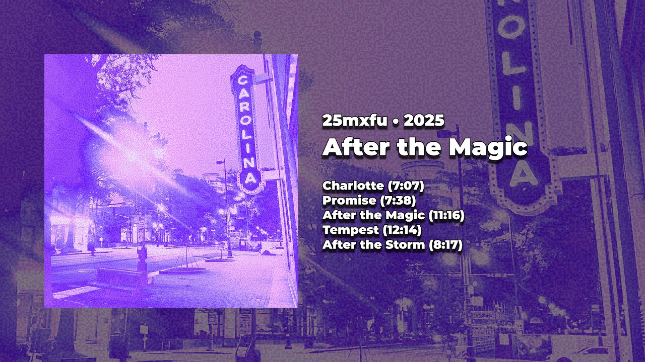 25mxfu - After the Magic (Full Album)