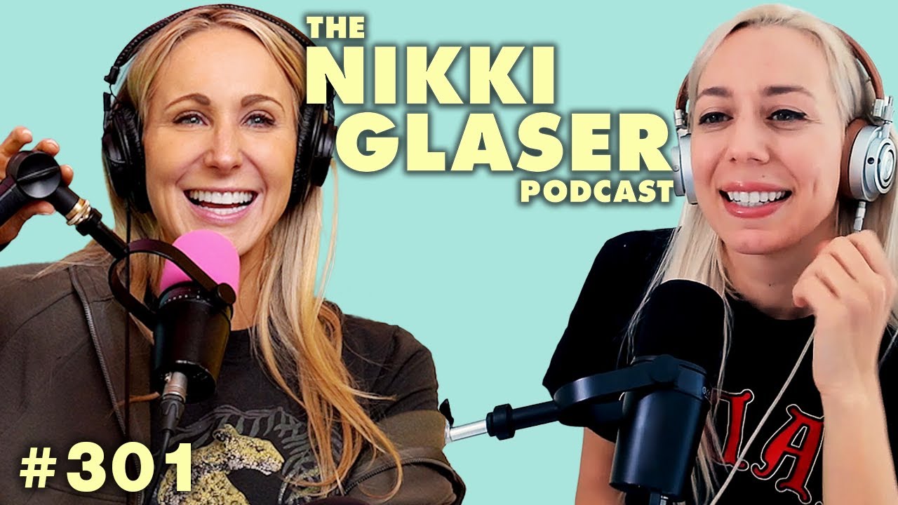 # 301 I Approve Of Myself | The Nikki Glaser Podcast