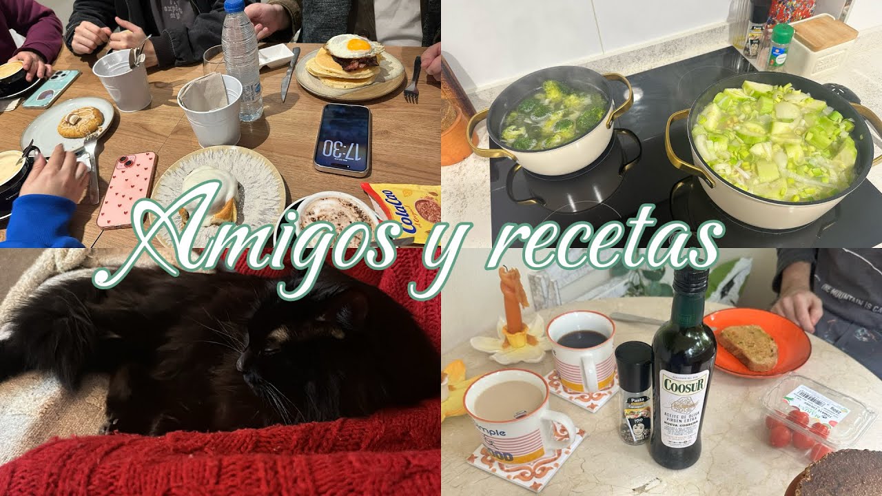 VLOG. Días de amigos y recetas ✨