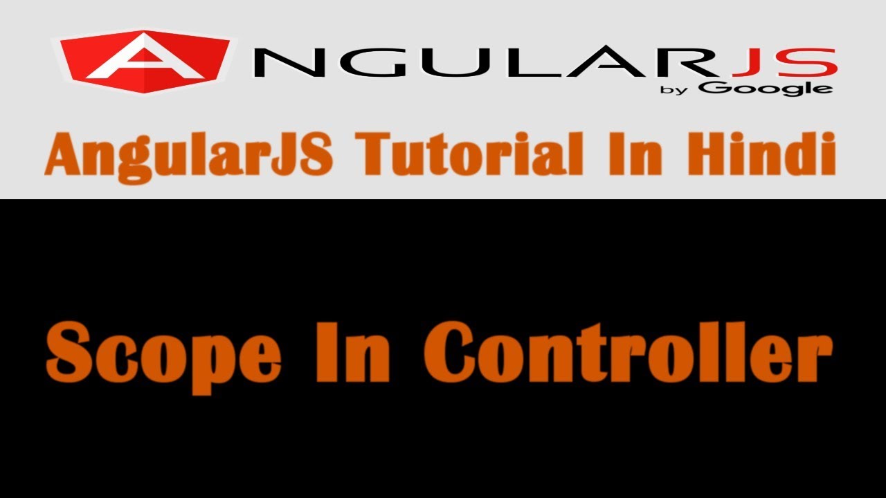 AngularJS Tutorial - 8 - How To Use Scope Object In Controller - Hindi