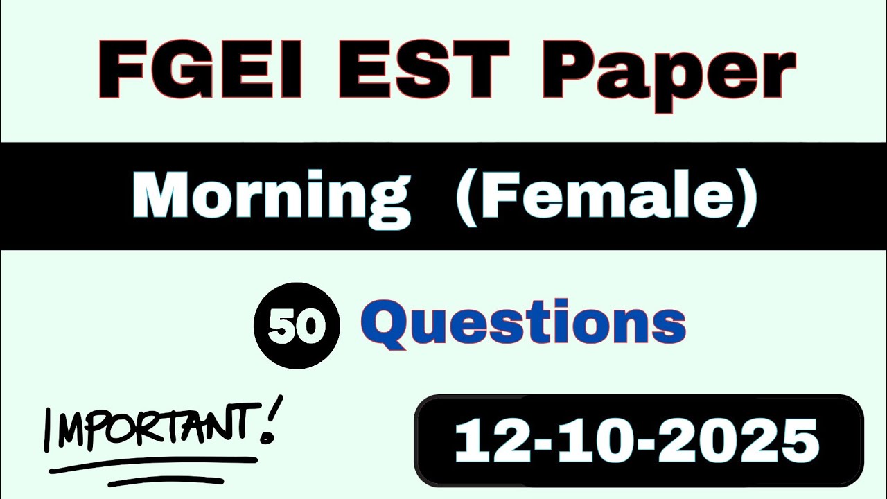 FGEI EST Test 12-10-2025 Morning Female | FGEI EST Test | EST Test Past Paper