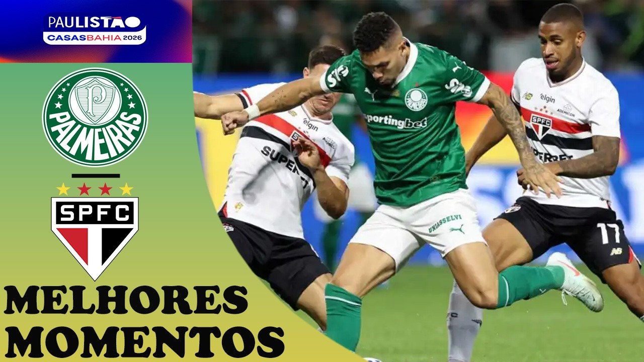 PALMEIRAS X SÃO PAULO | MELHORES MOMENTOS | PAULISTÃO CASA BAHIA 2026 SEMIFINAL