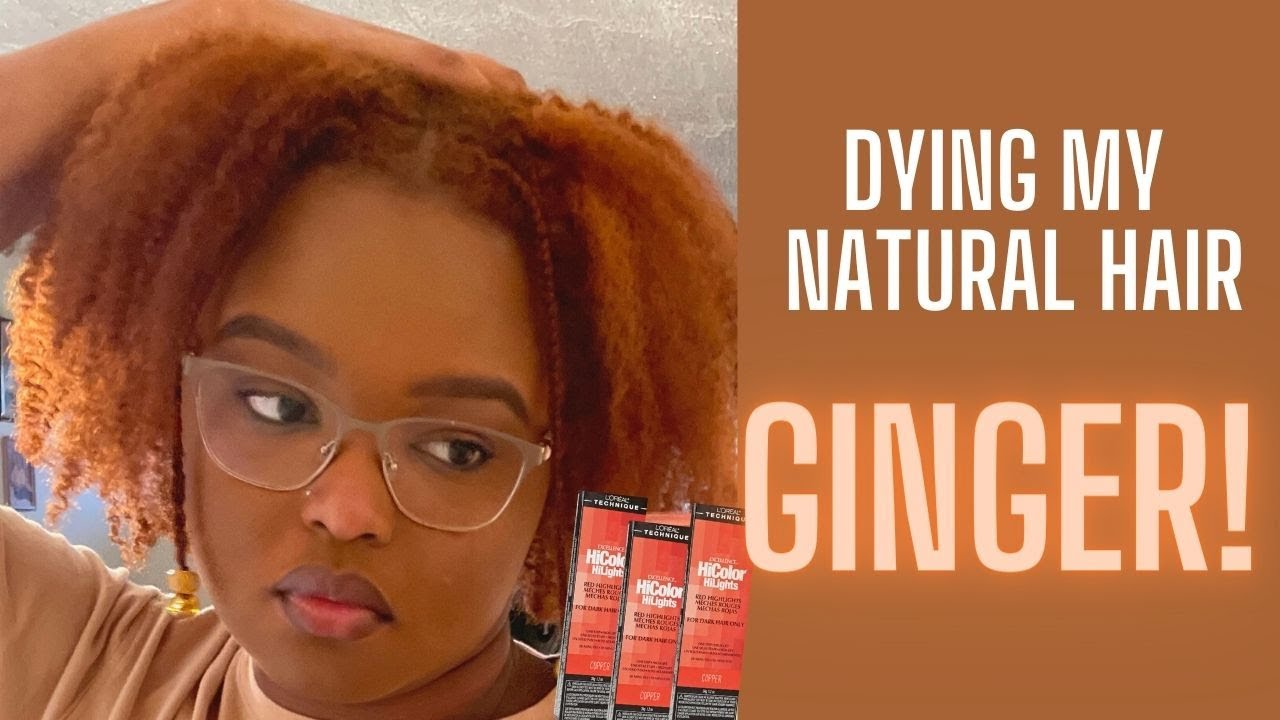 I DYED MY NATURAL HAIR GINGER / COPPER | L’Oréal HiColor | No Bleach