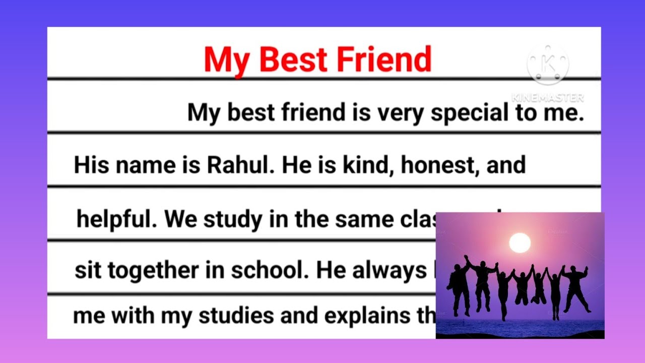 My best friend essay writing in english | My Friend essay in English 