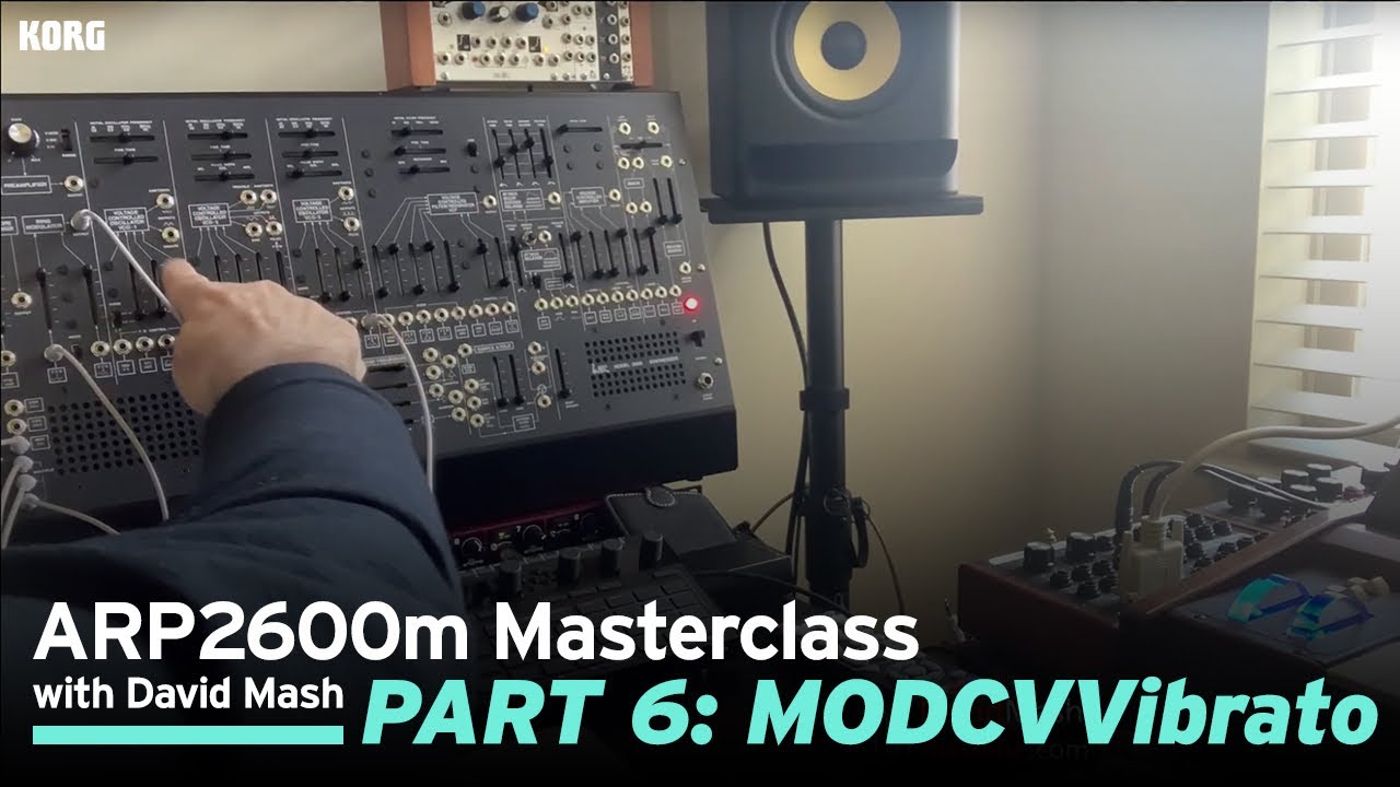 ARP 2600m Masterclass with David Mash / Part 6: MODCVVibrato
