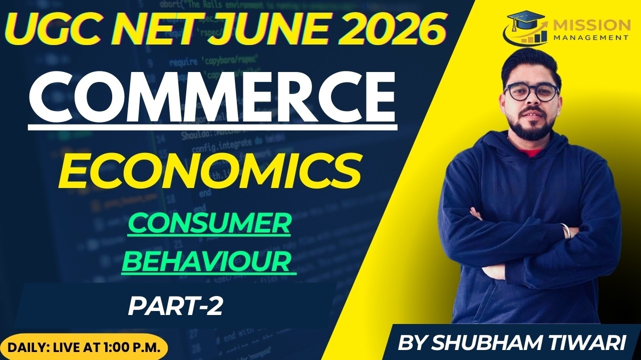 UGC NET June 2026 Commerce | Business Economics I Consumer Behavior -2 | By Shubham Sir