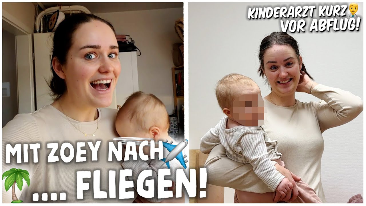 wir FLIEGEN mit ZOEY nach …✈️😍 + MÜSSEN zum KINDERARZT kurz vor ABFLUG😭 | kobexmone