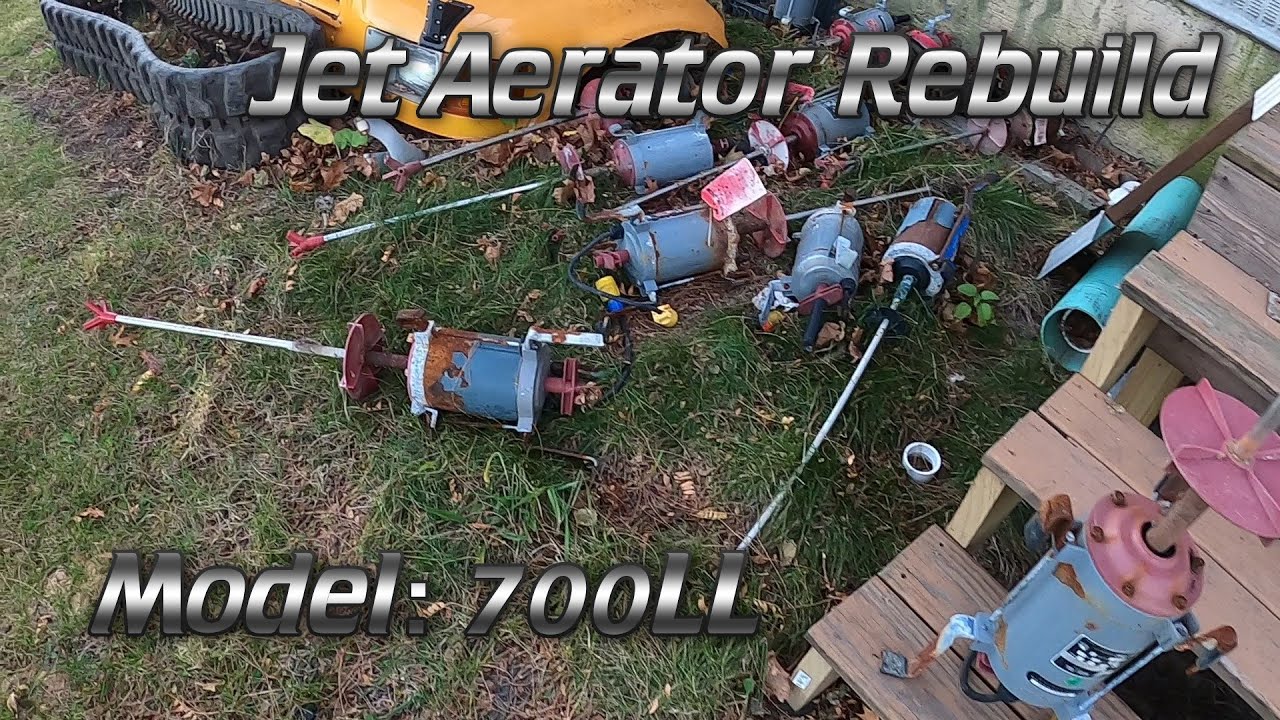 Jet Aerator Rebuild, Model: 700LL