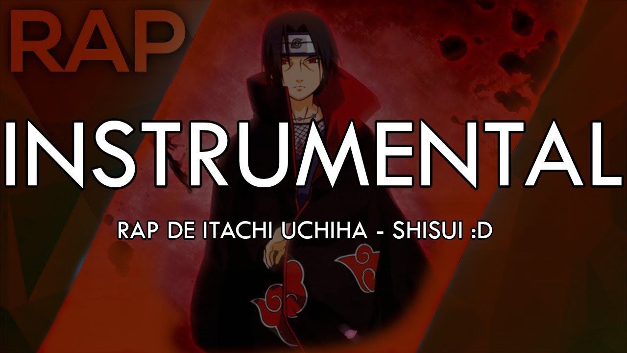 INSTRUMENTAL || Rap de Itachi Uchiha || Naruto || Shisui :D