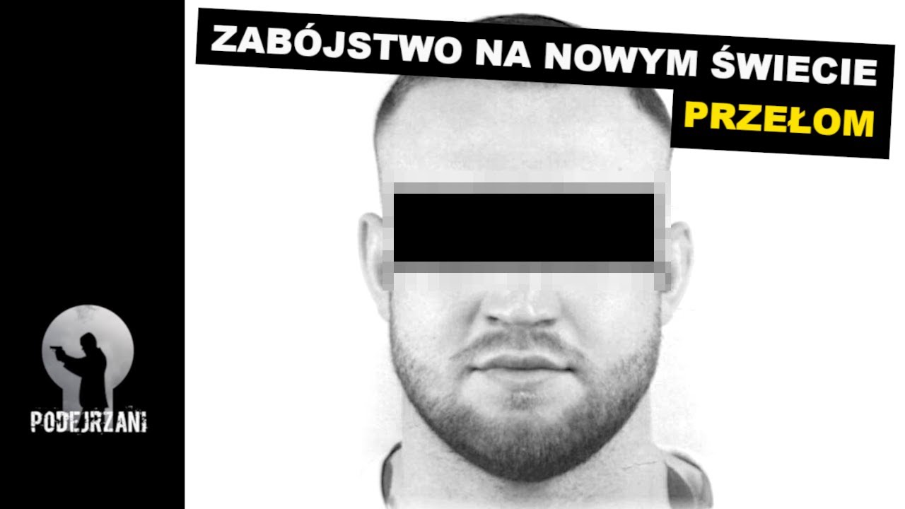 Zabójstwo na Nowym Świecie. Ostatni podejrzany już w Polsce!